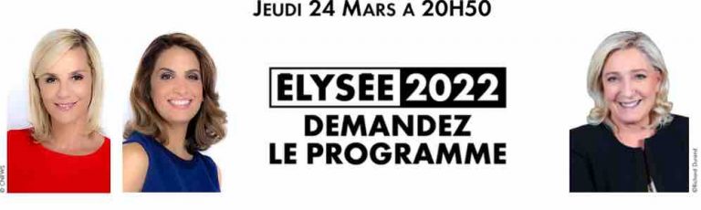 CNEWS : Marine Le Pen invitée de «Elysée 2022 : Demandez le programme» jeudi 24 mars à 20h50