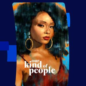 Disney+ : la série en deux saisons «Our Kind of People» dès mars