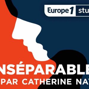 Europe 1 : avec «Inséparables», Catherine Nay incarne son premier podcast natif