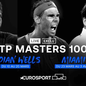 Eurosport / tennis : les Masters 1000 d’Indian Wells et de Miami en direct dès jeudi