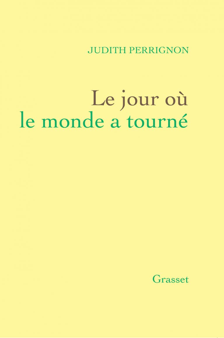 France Culture  «Le jour où le monde a tourné» de Judith Perrignon