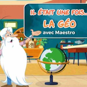 France TV : «Il était une fois... La Géo avec Maestro», une mini-série inédite pour apprendre la géographie sur Lumni.fr