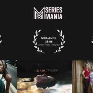 France tv distribution : les séries «Chair Tendre», «Reusss» et «Toutouyoutou» récompensées au festival Séries Mania