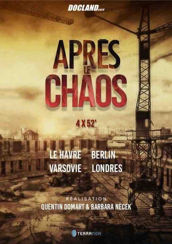 Planète+ : la série documentaire «Après le chaos» les 24 et 31 mars