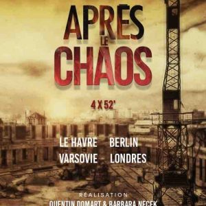 Planète+/ Docland Yard : la série documentaire «Après le chaos» dès le 24 mars