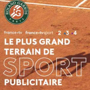 Roland-Garros 2022 : FranceTV Publicité dévoile ses offres