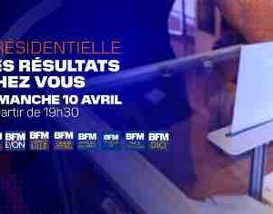 BFMTV : programmation spéciale 1er tour de l’élection présidentielle