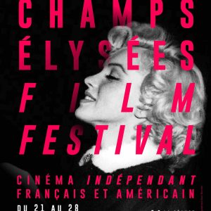 Champs-Élysées Film Festival : 11ème édition du 21 au 28 juin 2022