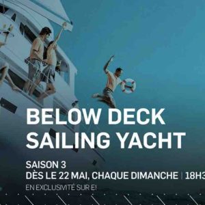 E! : «Below Deck Sailing Yacht», saison 3 dès le 22 mai chaque dimanche à 18h30