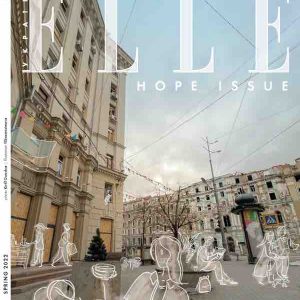 ELLE International et ses annonceurs internationaux se mobilisent pour le «ELLE Ukraine» avec un numéro exceptionnel «Hope Issue»