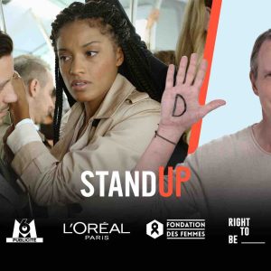 L’Oréal Paris revient en exclusivité sur les antennes du Groupe M6 avec «Stand Up», le programme de lutte contre le harcèlement de rue