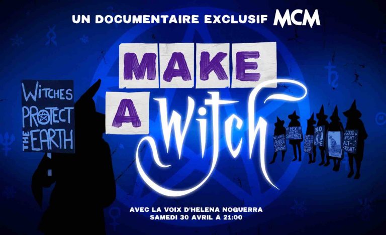 MCM : le documentaire «Make a Witch» raconté par Helena Noguerra samedi 30 avril à 21h00