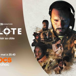 OCS : «Pilote», le nouveau film OCS Signature, le 10 mai sur OCS Choc et OCS à la demande