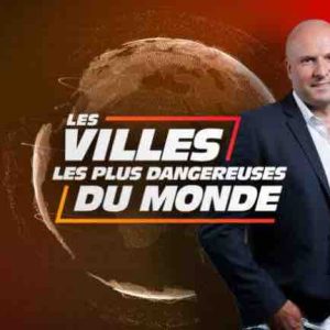 W9 : «Les villes les plus dangereuses du monde» le 11 mai dès 21h10