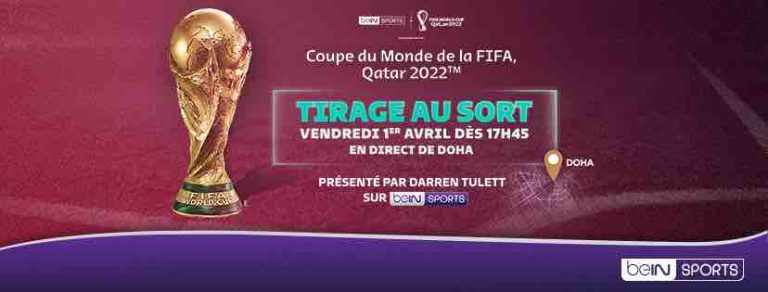 beIN SPORTS : le tirage au sort de la Coupe du Monde de la FIFA, Qatar 2022 ce vendredi 1er avril dès 17h45 sur beIN SPORTS 1
