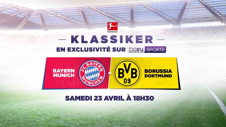 beIN SPORTS/ football: le Klassiker Bayern Munich/ Borussia Dortmund Samedi 23 avril à 18h30