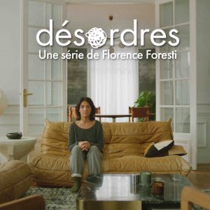 CANAL+ : Florence Foresti signe sa 1ère série à la rentrée, «Désordres», une Création Originale CANAL+