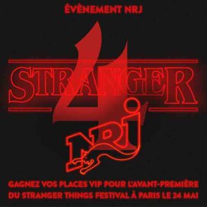 NRJ et Netflix partenaires du Stranger Things Festival le 24 mai à paris