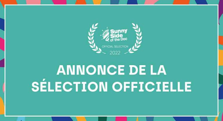 Sunny Side of the Doc : sélection officielle aux pitchs de sa 33ème édition qui se tiendra à La Rochelle du 20 au 23 juin