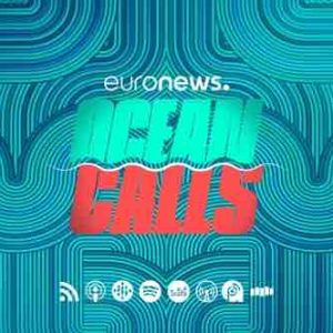 Euronews lance «Ocean Calls», une nouvelle série de podcasts sur l’avenir des océans