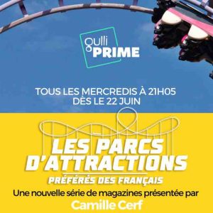 Gulli : Camille Cerf présente «Les Parcs d’attractions préférés des Français» dès le 22 juin dans «Gulli Prime»