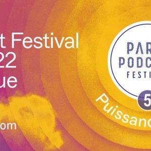 La 5ème édition du Paris Podcast Festival du 20 au 23 octobre