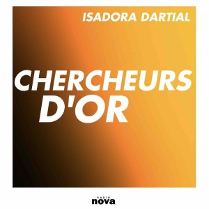Radio Nova lance le podcast «Chercheurs d’Or»