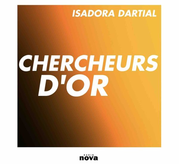 Radio Nova lance le podcast «Chercheurs d’Or»