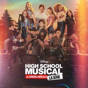 Disney+ : «High School Musical : La Comédie musicale: La série» revient pour une troisième saison à partir du 27 juillet