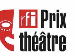 RFI/ 9ème édition du «Prix Théâtre RFI» : 11 textes présélectionnés