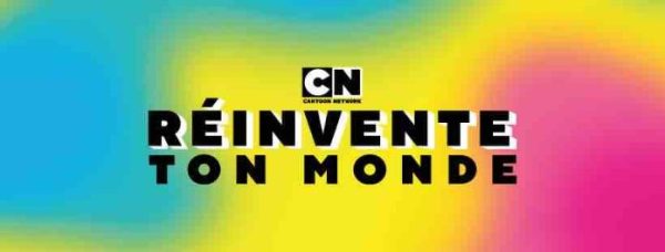 Cartoon Network lance sa nouvelle campagne de marque «Réinvente ton monde»