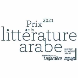 La Fondation Jean-Luc Lagardère et l’Institut du monde arabe annoncent la Sélection officielle du Prix de la littérature arabe 2022