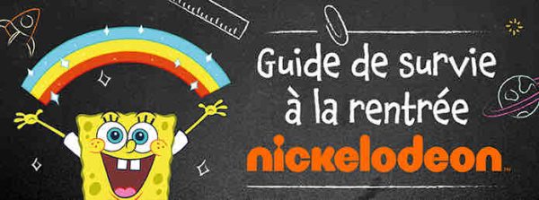 NICKELODEON accompagne les enfants pour la rentrée avec son guide de survie !