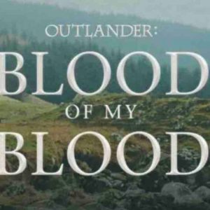 STARZ dévoile un prequel de la série «Outlander» : «Outlander: Blood of My Blood»