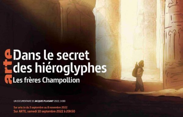 ARTE : «Dans le secret des hiéroglyphes - Les frères Champollion» samedi 10 septembre à 20h50