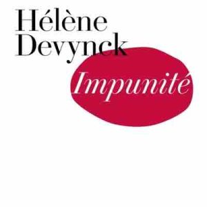 Affaire PPDA: dans un livre, la journaliste Hélène Devynck développe sa perception de «la construction de l’impunité»