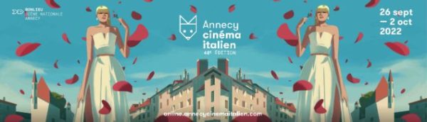 Annecy cinéma italien: 40ème édition du 26 septembre au 2 octobre