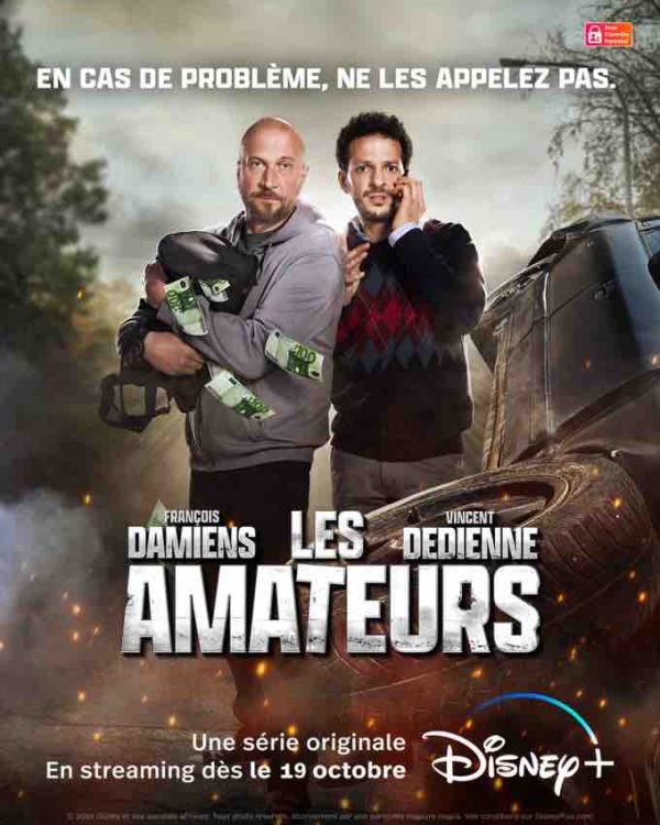 Disney+ : François Damiens et Vincent Dedienne à l’affiche de la nouvelle production originale française «LES AMATEURS» disponible le 19 octobre prochain