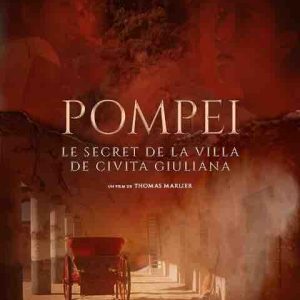 HISTOIRE TV : «POMPEI, le secret de la villa de Civita Giuliana» lundi 17 octobre à 20h50
