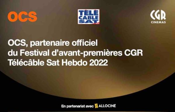 OCS partenaire officiel du Festival d’avant-premières CGR Télécâble Sat Hebdo 2022