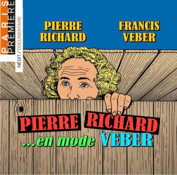 Paris Première : l’inédit «Pierre Richard en mode Veber» mardi 13 septembre à 22h30