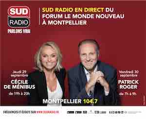 Sud Radio en direct de Marseille et Montpellier les 29 et 30 septembre à l’occasion du Forum «le Monde Nouveau»