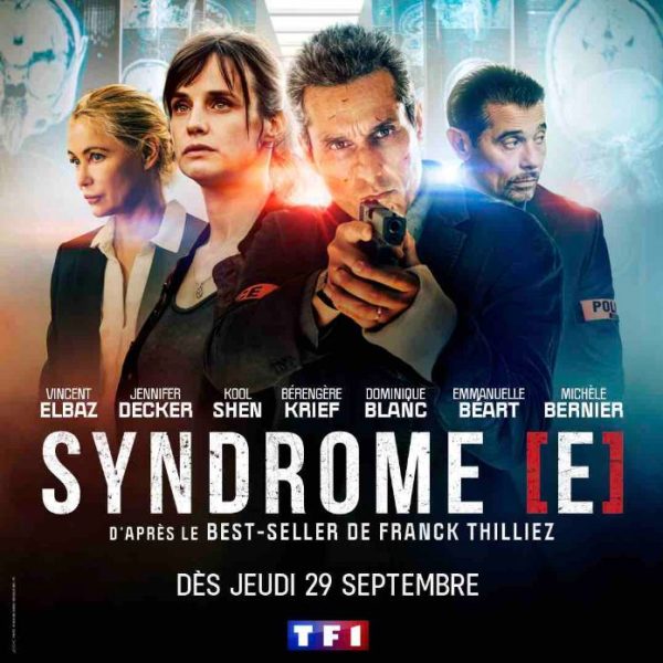TF1 : «Syndrome E» d’après le best-seller de Franck Thilliez à partir du 29 septembre à 21h10