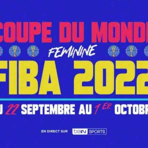 beIN SPORTS/ basket-ball : la Coupe du monde Féminine FIBA 2022 du 22 septembre au 1er octobre