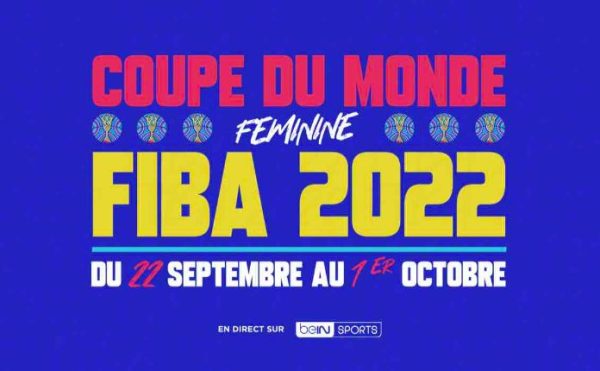 beIN SPORTS/ basket-ball : la Coupe du monde Féminine FIBA 2022 du 22 septembre au 1er octobre