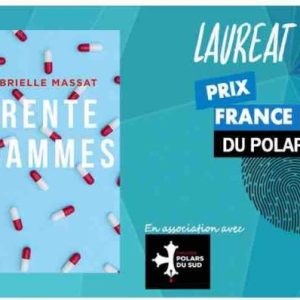 France Bleu : le Prix France Bleu du polar – Toulouse Polars du Sud 2022 décerné à Gabrielle Massat pour «Trente grammes»