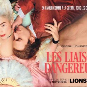 LIONSGATE+ : la nouvelle série originale «Les Liaisons Dangereuses» dès le 6 novembre