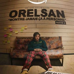 Prime Video : la 2de partie du documentaire Amazon Original «Orelsan – Montre Jamais ça à Personne» lancée en France en exclusivité le jeudi 13 octobre