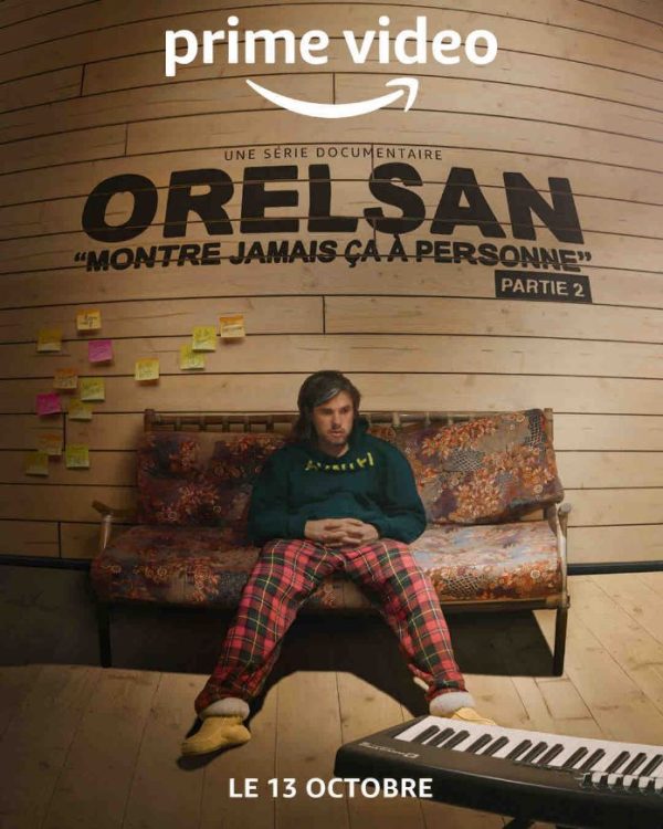 Prime Video : la 2de partie du documentaire Amazon Original «Orelsan – Montre Jamais ça à Personne» lancée en France en exclusivité le jeudi 13 octobre