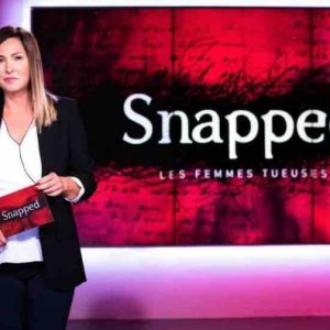 Chérie 25 : succès auprès des FRDA-50 pour «Snapped : les femmes tueuses»